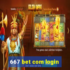 667 bet com login